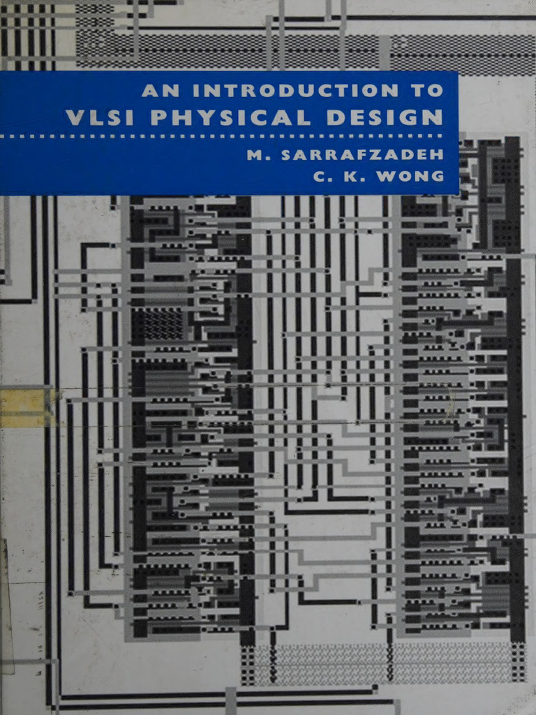 An Introduction To VLSI Physical Design - Sarrafzadeh, Majid Wong, C. K ...