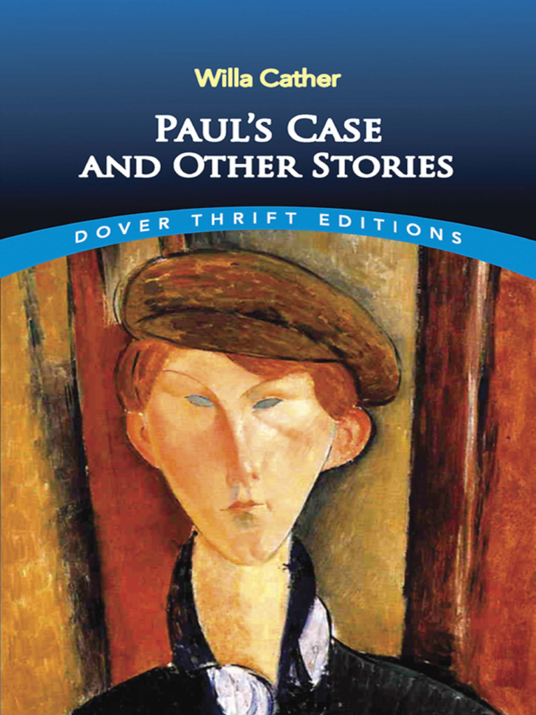 Pauls Case and Other Stories (Willa Cather) (ZLibrary) PDF