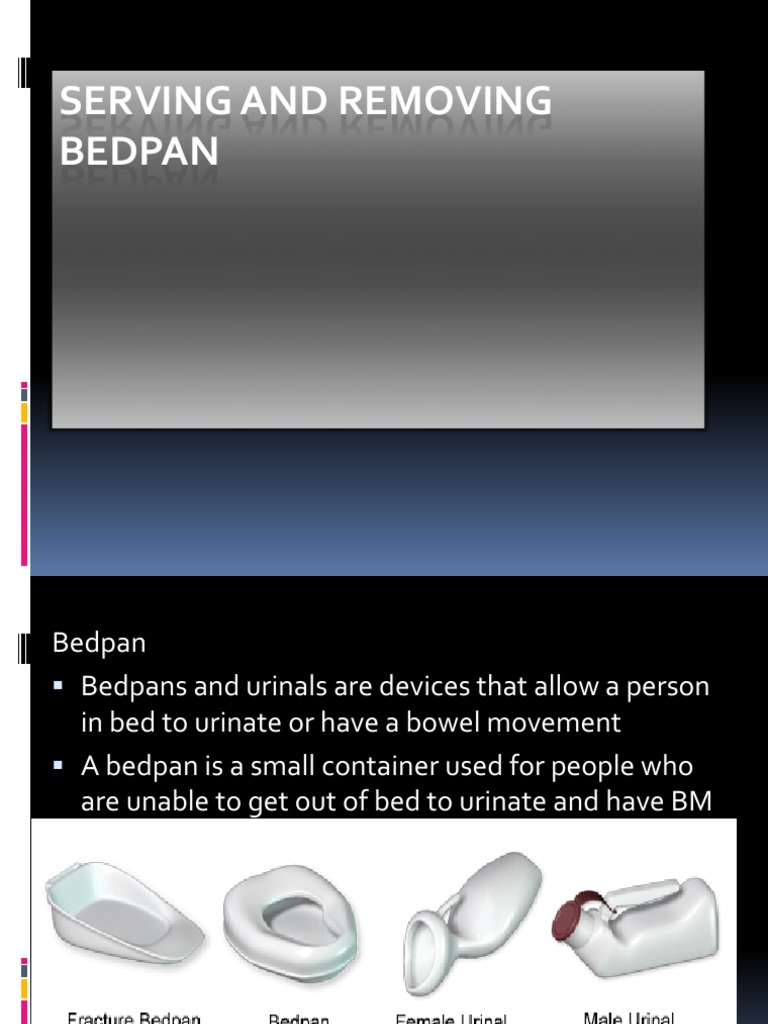 Serving and Removing Bedpan Nature