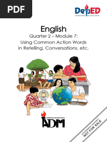 English 2 - q2 - Mod7 - Week7 - Using Common Action Words in Retelling Conversations Etc. - v3
