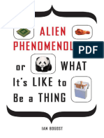 Alien Phenomenology, or What It's Like to Be a Thing - Ian Bogost