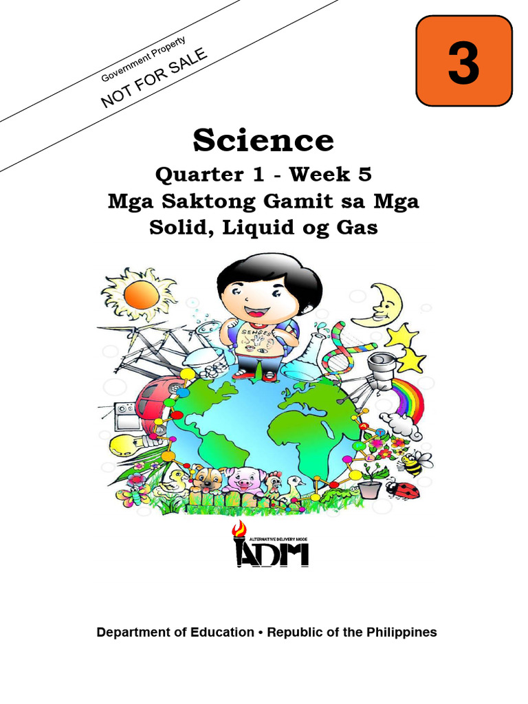 science3_q1_modyul5_Mga Saktong Gamit sa mga Solid,Liquid ug Gas_v3