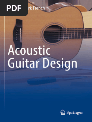 Acoustic Guitar Design (Richard Mark French) (Z-Library) | PDF