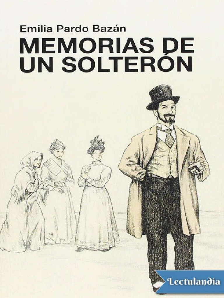 Memorias de un solterón y feminismo | PDF | Amor | Egoismo psicologico