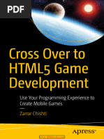 Cross Over to HTML5 Game Development. Use Your Programming Experience to Create Mobile Game