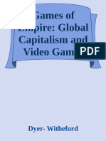 Games of Empire Global Capitalism and Video Games (Nick Dyer-Witheford Greig de Peuter)