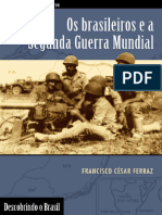 Os Brasileiros e A Segunda Guerra Mundial - Francisco Cesar Ferraz