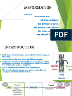 Biotransformation: Ms - Pooja Arjun Ms .Simran Gupta MR - Sachin Gonsalves Ms Suhasini Pillai Ms - Sakshi Sharma
