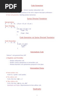 Code Generation: - Intermediate Code Generation: - Code Optimization: - Final Code Generation