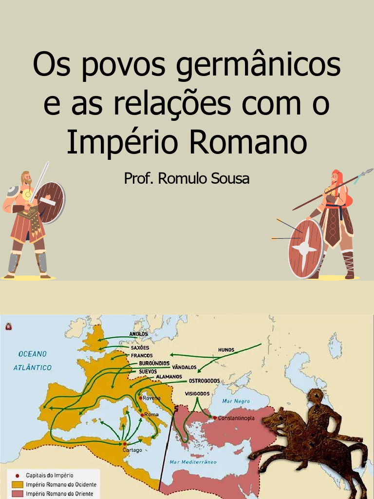 Civilização e Barbárie Povos Germânicos e As Relações Com o Império ...
