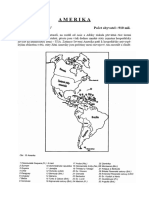 Amerik A: Rozloha: 42,2 Mil - KM Počet Obyvatel: 910 Mil