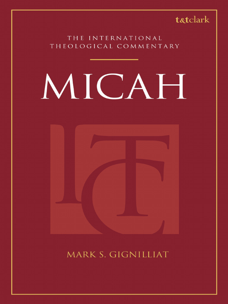 Mark S. Gignilliat - Micah - An International Theological Commentary-T\u0026T  Clark (2019) | PDF | Bible | Exegesis, image size:768x1024