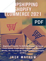 DROPSHIPPING SHOPIFY ECOMMERCE 2021 Beginners Guide to Making Money Working From Home. Profit With Your Online Business... (Jack Mathew [Mathew, Jack]) (Z-Library)