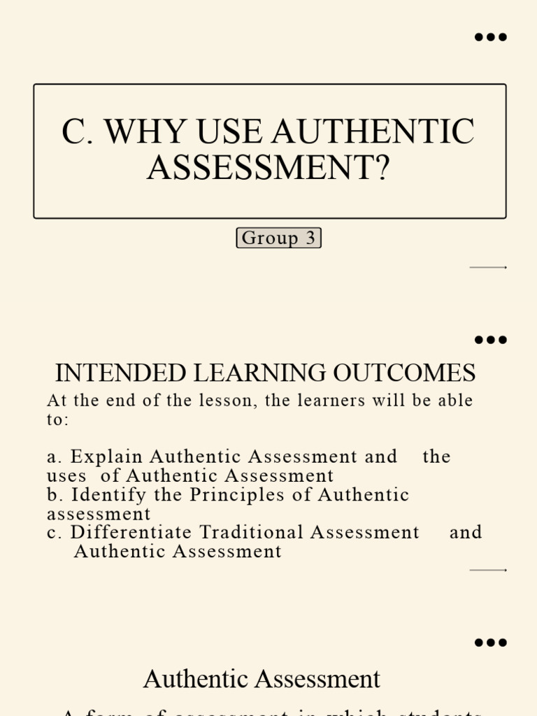 Group 3 Unit 2 Why Use Authentic Assessment | PDF | Educational ...