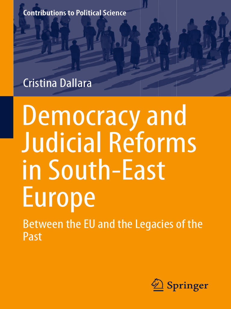 Democracy and Judicial Reforms in South-East Europe - Between The EU ...
