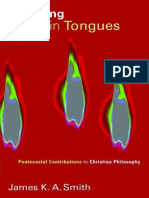 Pensando en Lenguas (Pentecostal Manifestos) James K. A. Smith - Thinking in Tongues - Pentecostal Contributions To Christian Philosophy-William B. Eerdmans Pub. Co (2010)