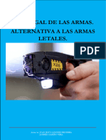 Uso Legal de Las Armas. Alternativas A Las Armas Letales