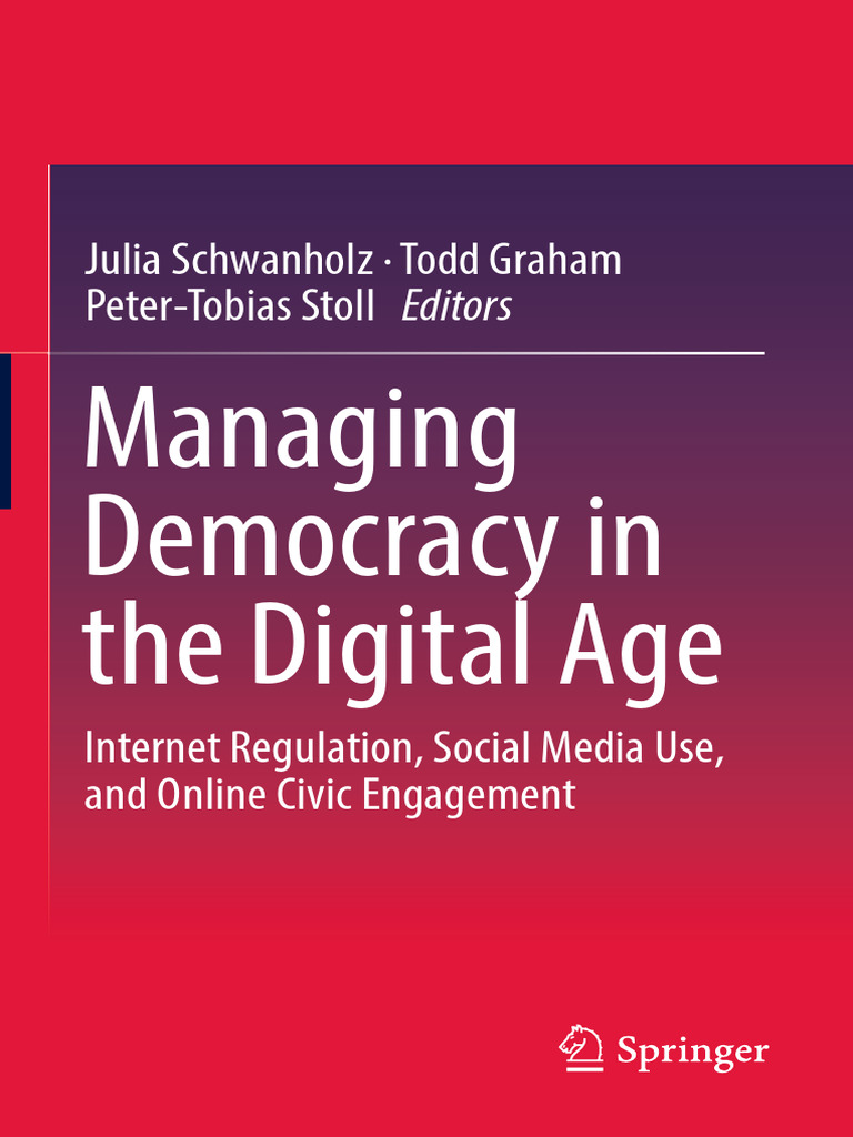 Managing Democracy In The Digital Age Internet Regulation Social