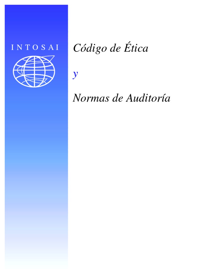 Codigo de Etica y Normas de Auditoria INTOSAI | PDF | Auditoría | Contralor