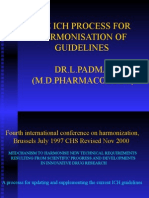 The Ich Process For Harmonisation of Guidelines Dr.L.Padma (M.D.Pharmacology)