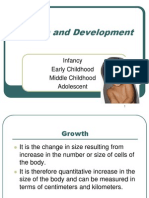 Growth and Development: Infancy Early Childhood Middle Childhood Adolescent