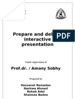 Prepare and Deliver Interactive Presentation: Prof - Dr. / Amany Sobhy