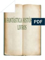 A FANTÁSTICA HISTÓRIA DOS LIVROS