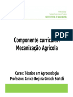 Componente curricular_ Mecanização Agrícola. Curso_ Técnico em Agroecologia Professor_ Janice Regina Gmach Bortoli