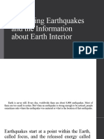 Measuring Earthquakes and The Information About Earth Interior