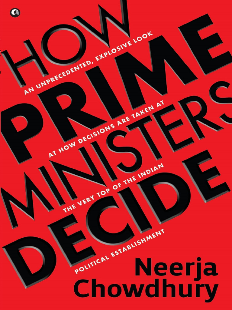 neerja-chowdhury-how-prime-ministers-decide-an-unprecedented