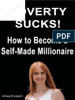 Poverty Sucks! How To Become A Self-Made Millionaire