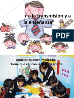 Apostar a la transmisión y a la enseñanza