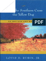 Louis D. Rubin - Where The Southern Cross The Yellow Dog - On Writers and Writing (2005)