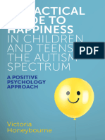 A Practical Guide To Happiness in Children and Teens On The Autism Spectrum - A Positive Psychology Approach (2017)