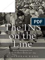 The Ins on the Line - Making Immigration Law on the Us-Mexico Border, 1917-1954