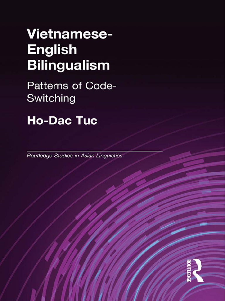 Vietnamese-English Bilingualism - Patterns of Code-Switching by Ho-Dac ...