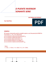 Ejemplo Puente Inversor Resonante Serie: Electrónica de Potencia Ing. Jorge Kong