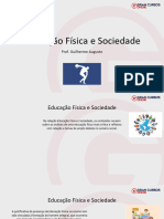 Educação Física e Sociedade: Prof. Guilherme Augusto