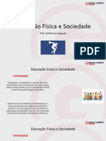 Educação Física e Sociedade: Prof. Guilherme Augusto