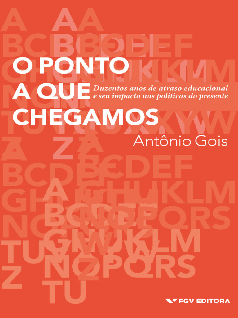 O Ponto A Que Chegamos - Antônio Gois | PDF | Escravidão | Brasil