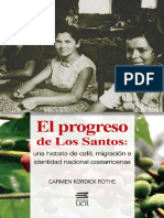 El Progreso de Los Santos - Una Historia de Café, Migración e - Carmen Kordick Rothe - 1, 2021 - Editorial UCR - 9789968469326 - Anna's Archive