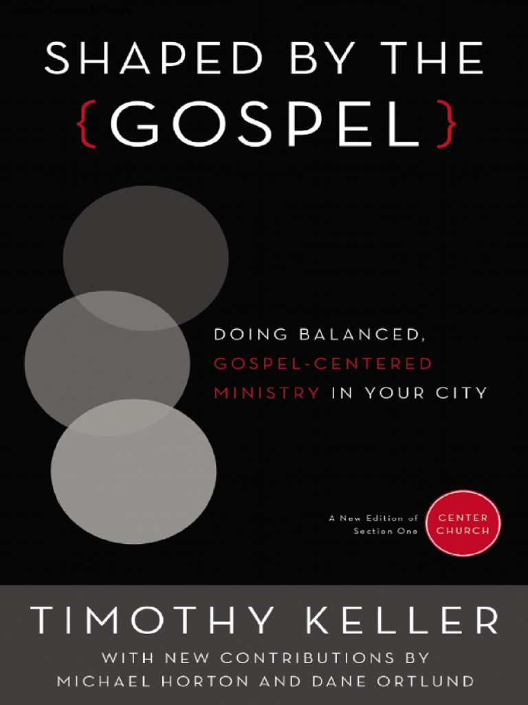 Moldeados Por El Evangelio Timothy Keller PDF Teología Tim Keller (Pastor)