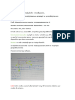 El Módem Es Un Modulador y Modulador. Transforma Señales Digitales en Analógicas y Analógicas en Digitales. Hub