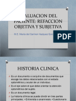 Evaluacion Del Paciente: Refaccion Objetiva Y Subjetiva: M.E. Marí A Del Carmen Vazquez Gorostieta