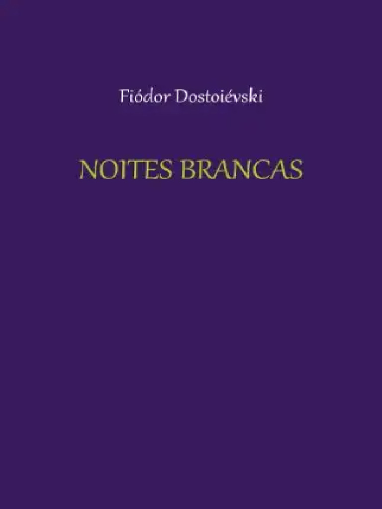 Noites Brancas: Sinopse de Dostoievski | PDF | Poesia