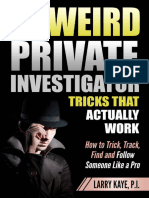 51 Weird Private Investigator Tricks That Actually Work How To Trick, Track, Find and Follow Someone Like A Pro (Larry Kaye) (Z-Library)