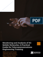 Baldomero Coll-Perales, Alejandro Molina-Galan, Javier Gozalvez Sempere, Miguel Sepulcre Ribes - Monitoring and Analysis of 4G Mobile Networks - A Practical Guide For Telecommunications Engineering T
