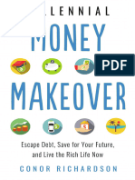 Millennial Money Makeover - Escape Debt, Save For Your Future, and Live The Rich Life Now