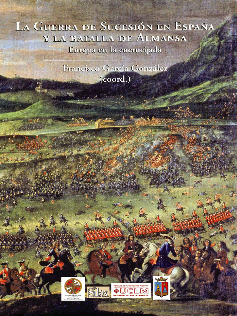 González Francisco Garcia La Guerra De Sucesión Española Y La Batalla