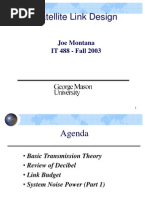 Satellite Link Design: Joe Montana IT 488 - Fall 2003